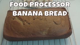 Homemade Banana Bread  Using A Food Processor [upl. by Cassie]