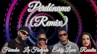 La Factoría Eddy Lover ROSALIA Farruko  Perdóname Remix 2023 IA Audio [upl. by Marek]