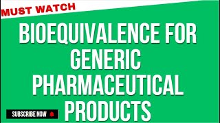 Bioequivalence for Generic Pharmaceutical Products [upl. by Ladnyc326]