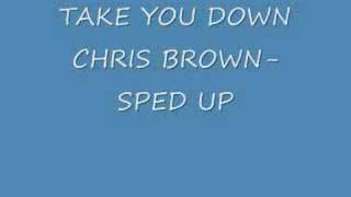 Take You DownChris BrownSped Up [upl. by Aissirac351]