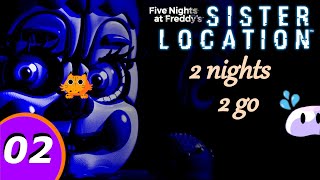 2 nights to gooooo AHHHHHH  FNAF Sis Location Ep2 [upl. by Kcirdehs]