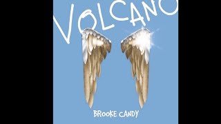 Brooke Candy  Volcano Audio [upl. by Yehc255]