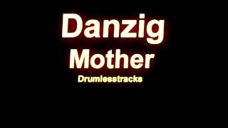 Danzig  Mother Drumlesstrack [upl. by Stempien14]