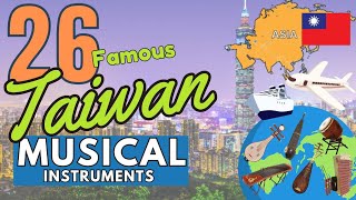 26 FAMOUS TAIWAN MUSICAL INSTRUMENTS WITH NAMES AND PICTURES [upl. by Nuahsel]