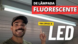 Como trocar lâmpada fluorescente por lâmpada de led passo a passo [upl. by Wolcott]