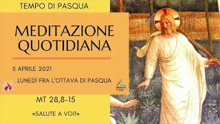 Commento al vangelo di Lunedì dellangelo 5 Aprile 2021  Ottava di Pasqua [upl. by Lavoie]