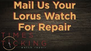 Lorus Watch Repair [upl. by Teirrah]