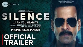 Silence  Official Trailer  Manoj Bajpayee Prachi Desai  Silence Movie  Silence Trailer Zee5 [upl. by Inafetse]