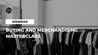 Buying and Merchandising Masterclass [upl. by Islek260]