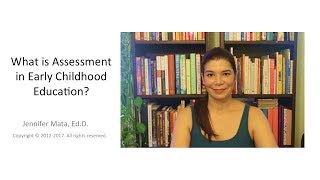 What is Assessment in Early Childhood Education [upl. by Mlohsihc]