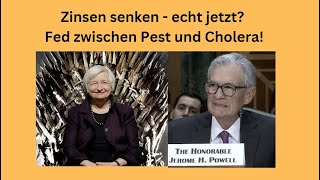 Zinsen senken  echt jetzt Fed zwischen Pest und Cholera Marktgeflüster [upl. by Ardnusal387]