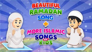 Beautiful Ramadan Song  More Islamic Songs For Kids Compilation I Nasheed [upl. by Oleusnoc]