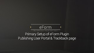 Primary Setup  eForm  WordPress Form Builder [upl. by Yanehc]