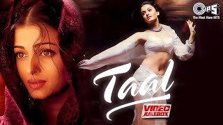 Taal Movie  Video Jukebox  AR Rahman  Aishwarya Rai Anil Kapoor Akshey Khanna  Ramta Jogi [upl. by Enail814]