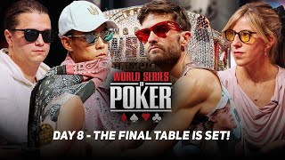 WSOP Main Event Day 8  THE FINAL TABLE IS SET [upl. by Aldas]