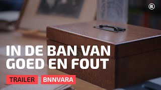 In de ban van goed en fout  Officiële trailer  BNNVARA [upl. by Shem641]