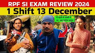 RPF SI Review 13 December First shift।RPF SI EXAM analysis 2024। rpf si review today।1 shift review [upl. by Yretsym163]