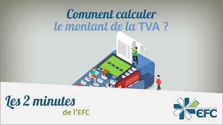 Comment Calculer La TVA  Les 2 minutes de lEFC [upl. by Hnim]