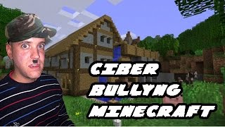 CIBER BULLYNG  MINECRAFT CON TIPARRACO SA [upl. by Roselba529]