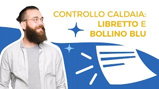 Controllo caldaia libretto e bollino blu [upl. by Lissi]