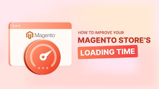 Magento 2 Speed Optimization  Turbocharge Your eCommerce Website [upl. by Airekat]