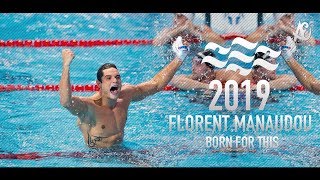 Florent Manaudou ● Born For This  Motivational Video  2019  HD [upl. by Eural283]