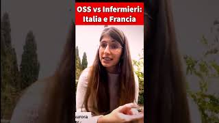 OSS vs Infermieri Italia e Francia infermieristica [upl. by Rafaelia883]