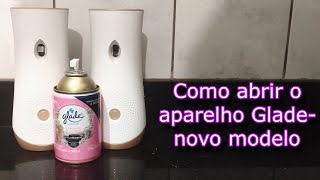 Como abrir o aparelho aromatizador Glade  novo modelo [upl. by Aij]