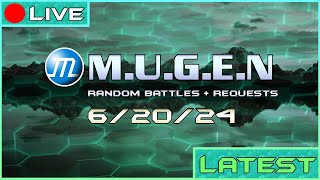 The Latest MUGEN Random Battles  Request Stream 62024 [upl. by Waki261]