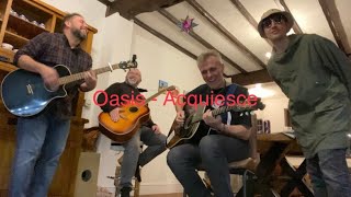 Oasis  Acquiesce Cover [upl. by Schnapp]