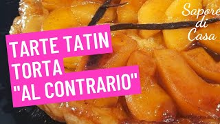 Ricetta facile e veloce della famosa torta quotal contrarioquot TARTE TATIN😋🍎 [upl. by Alitta457]