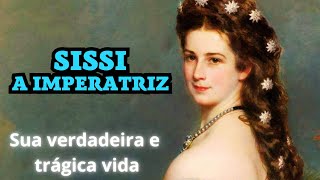 Sissi  Imperatriz da Áustria Uma vida de tragédias sissi historia imperio biografiadasissi [upl. by Elleirad797]