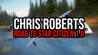 Chris Roberts On The Road To Star Citizen 10 [upl. by Crescint]