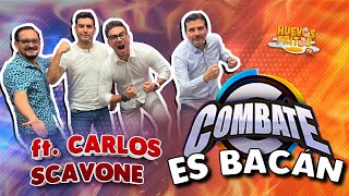 COMBATE ES BACÁN FT CARLOS SCAVONE  HUEVOS FRITOS huevosfritos 2024 [upl. by Nathanoj]