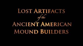 Lost Artifacts of the Ancient American Mound Builders  Wayne Mays Amazing Collection [upl. by Tray]