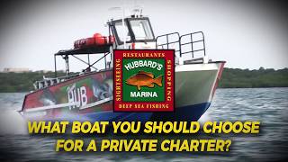 What boat should should you book for your private fishing charter  httpwwwHubbardsMarinacom [upl. by Waylon]