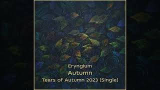 01 Eryngium  Autumn metal uk instrumental enjoy trending ukraine [upl. by Erdnaxela]