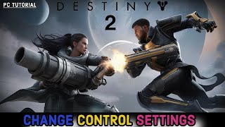 How to Change Control Settings in Destiny 2 StepbyStep Guide [upl. by Aratnahs128]