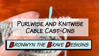 Purlwise and Knitwise Cable CastOns [upl. by Faxon128]