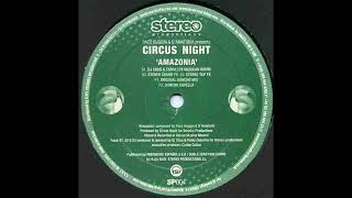 Paco Buggin amp DAmatoria presents Circus Night  Amazonia Original Boncho Mix [upl. by Paule]