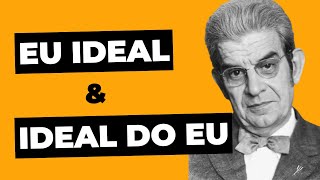 Eu ideal e Ideal do Eu  Psicanálise Parte 1 [upl. by Anertak]