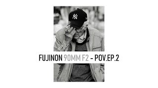 Fujinon 90mm F2 Street Photography POV [upl. by Charry]