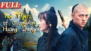 【ENG SUB】Ten Tigers of Guangdong Huang Chengke  Costume Action Movie  China Movie Channel ENGLISH [upl. by Ermentrude]