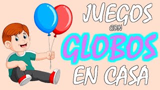 ✅5 JUEGOS CREATIVOS con GLOBOS para EDUCACIÓN FÍSICA en CASA fácil y divertido para NIÑOS y JÓVENES [upl. by Norreg]