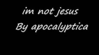 Apocalyptica  Im Not Jesus [upl. by Ellives]