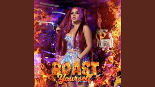 Roast Yourself [upl. by Salita377]