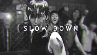 Chase Atlantic  Slow Down edit audio my name edit [upl. by Nyrhtak]