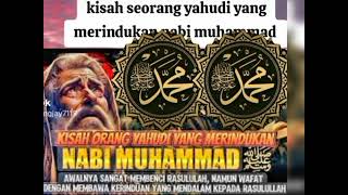 kisah seorang yahudi yang merindukan nabi muhammad saw [upl. by Glanville]