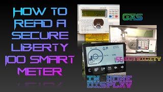 How To Read a Secure Liberty 100 Smart Meter Gas Electricity inc Economy 7 and InHome Display [upl. by Akimet]