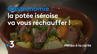 Gastronomie  la potée iséroise va vous réchauffer   Météo à la carte [upl. by Drews688]